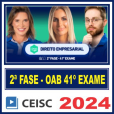 OAB 2ª FASE 41º EXAME – REPESCAGEM + REGULAR (DIREITO EMPRESARIAL) - CEISC 2024.2