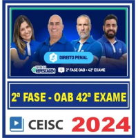 OAB 2ª FASE 42º EXAME – REPESCAGEM + REGULAR (DIREITO PENAL) - CEISC 2024.2