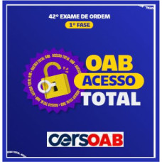 OAB 42 - 1ª FASE - ACESSO TOTAL - CERS - 42º EXAME DE ORDEM - 2024