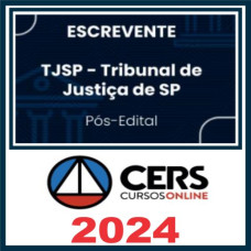 TJ SP - ESCREVENTE – PÓS EDITAL – CERS 2024