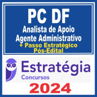 PC DF (Analista de Apoio – Agente Administrativo + Passo) Pós Edital – Estratégia 2024