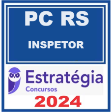 PC-RS (Inspetor) Pacote Completo - ESTRATÉGIA - 2024