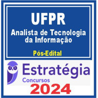 UFPR (Analista de Tecnologia da Informação) Pós Edital – Estratégia 2024
