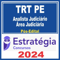 TRT PE 6ª Região (Analista Judiciário – Área Judiciária) - PÓS EDITAL - ESTRATÉGIA - 2024